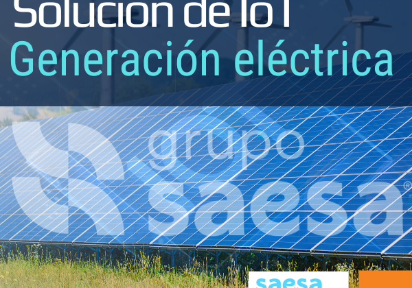 CASO DE ÉXITO: SAESA INNOVA Solucion de IoT para monitoreo de generación eléctrica.